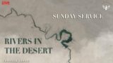 River in the desert | Sunday Service