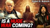 Robin Bullock PROPHETIC WORD | [ URGENT PROPHECY ] – IS A HUGE WAR COMING?