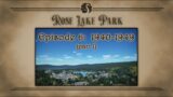Rose Lake Park, Episode 6, Part 1: 1940 – 1949