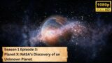 S01E03: NASA Discovered Planet X | Annunaki, Nibiru & Ancient Civilization #nibiru #planetx #nasa