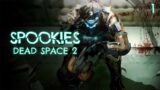 SPOOKIES: Dead Space 2 | Ep.1: Welcome to the Sprawl