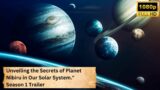 Season 1 Trailer: Unveiling the Secrets of Planet Nibiru in Our Solar System | Mysteries #planetx
