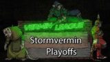 Season 5 Playoffs: Stormvermin! $200 on the line :O