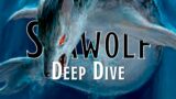 Seawolf Deep Dive – The most ridiculous lycanthrope EVER