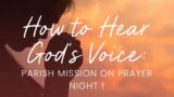 Seven Ways To Posture Our Hearts to Hear God Speak | Fr Mathias Thelen