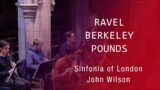 Sinfonia of London and John Wilson: Ravel, Berkeley, Pounds