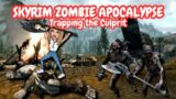 Skyrim Zombie Apocalypse ep. 4