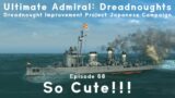 So Cute!!! – Episode 68 – Dreadnought Improvement Project Japanese Campaign