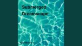 Submerged Dreamscape (Instrumental Version)