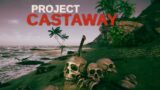 Survive ALONE on a Deserted Island and Sail the Open Seas | Project Castaway (Closed Beta)