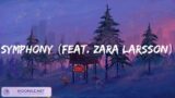 Symphony (feat. Zara Larsson) – Clean Bandit (MIX LYRICS) || Troublemaker (feat. Flo Rida), Super B