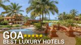 TOP 10 Best Luxury 5 Star Hotels In GOA, India