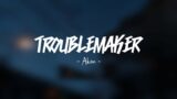 TROUBLEMAKER – Akon (Tiktok Version)