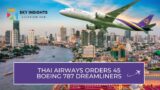 Thai Airways Orders 45 Boeing 787 Dreamliners