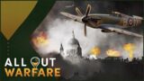 The Battle Of Britain: The Dramatic Full Story Of WW2's Legendary Air Battle | All Out Warfare