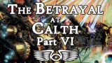 The Betrayal at Calth Part 6: Ashes of a Dream (Warhammer 40,000 & Horus Heresy Lore)