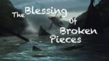 The Blessing Of Broken Pieces Feb 4 2024