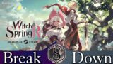 The Break Down: WitchSpring R