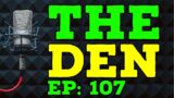 The Den: Episode 107
