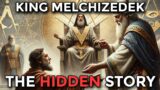The Enigmatic Origin of King Melchizedek and his Relation to FREEMASONRY according to the Scripture