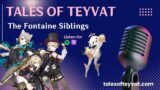 The Fontaine Siblings | Tales of Teyvat: A Genshin Lore Podcast | EP 58