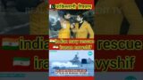 The Indian Navy comes to the rescue of a hijacked Iranian vessel