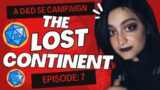 The Lost Continent: Episode 7: Whispers of Death  | D&D 5e Gameplay