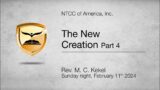 The New Creation part 4 | Psalms 119:9-16 | Rev. M. C. Kekel