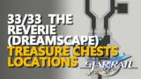 The Reverie Dreamscape Treasure Chests Locations Honkai Star Rail All 33/33