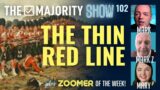 The Thin Red Line – The Majority Show 102