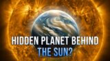 The UNKNOWN Planet Hiding Behind the Sun | Antichthon