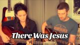 There Was Jesus – Acoustic Sessions
