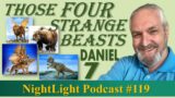 Those Four Strange Beasts of Daniel 7! – with Daniel Clarke