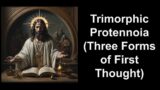 Trimorphic Protennoia (Three Forms of First Thought)
