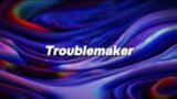 Troublemaker – Akon | Lyrics song |