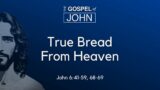 True Bread From Heaven