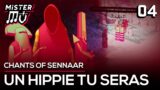 UN HIPPIE TU SERAS | Chants of Sennaar (04)