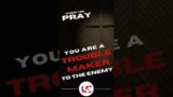 WHEN YOU GET CLOSER TO GOD – YOU’RE TROUBLE MAKER TO THE ENEMY #jesus #shorts #prayer #troublemaker