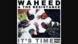 Waheed & The Resistance – It's Time (2009)