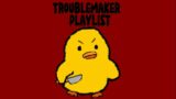 Waking Up To Cause Havoc – Troublemaker Playlist