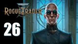 Warhammer 40k: Rogue Trader – Ep. 26: The last Bastian
