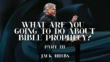 What Are You Going To Do About Bible Prophecy? – Part 3 (Romans 8:31-39)