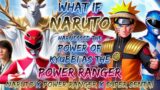 What If Naruto Harnessed The Power Of Kyubbi As The Power Ranger Naruto X Power Ranger