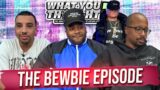 What You Thought #166 | The Bewbie Episode – The Funniest Podcast On The Planet