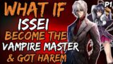 What if issei become the Vampire Master & Got Harem? |Part 1|