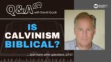 What is Calvinism? LIVE Q&A! Feb 1 w/ Pastor David Guzik