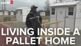 What it’s like living inside a pallet home