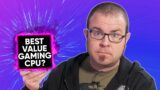What’s the best bang-for-the-buck gaming CPU right now? – Probing Paul #84