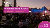 When We Were Young | 2024 Sidney Myer Free Concerts | Melbourne Symphony Orchestra