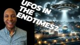 Will UFOs Appear In The Great Tribulation?
